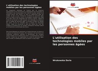 Wrukowska Daria | L'utilisation Des Technologies Mobiles Par Les Personnes âGéEs