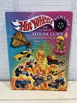 Hot Wheels The Ultimate Redline Guide Identification and Values 1968-1977 Vol. 2 9781574323252 ...