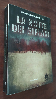 B2725 DAVIDE MOROSINOTTO - LA NOTTE DEI BIPLANI 2011 FANUCCI