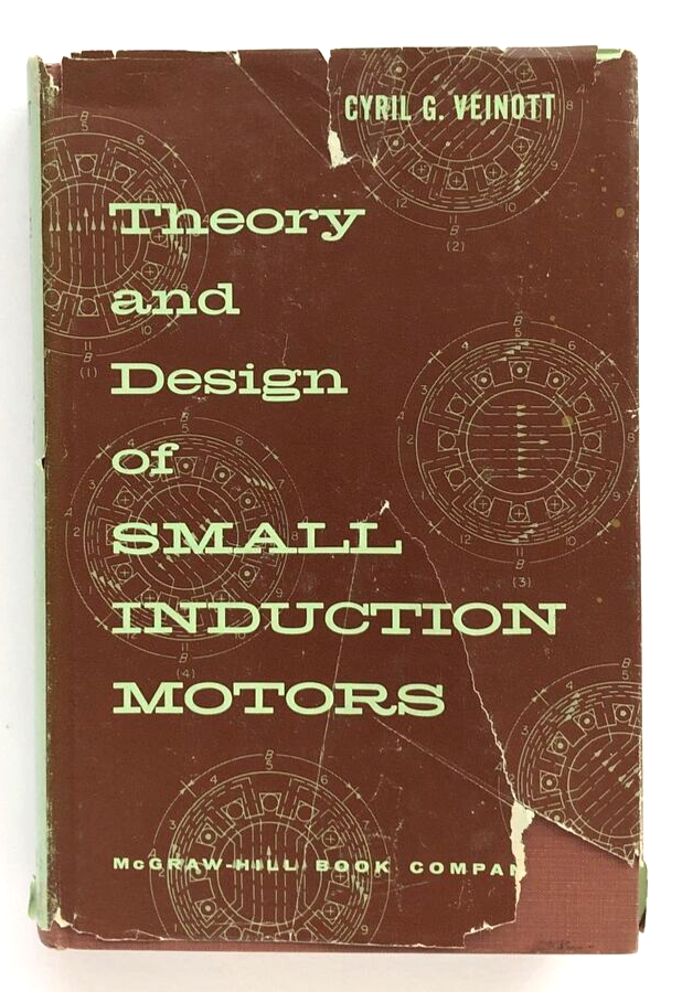 THEORY AND DESIGN OF SMALL INDUCTION MOTORS by Cyril Veinott eBay