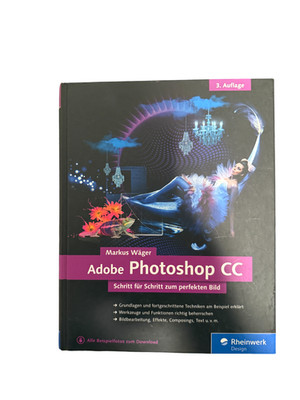 Adobe Photoshop CC: 3. Auflage von Wäger, Markus Buch