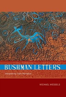 Bushman Letters: Interpreting |Xam Narrative by Michael Wessels (Paperback, ...