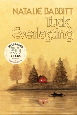 Tuck Everlasting 50th Anniversary Edition by Natalie Babbitt PAPERBACK