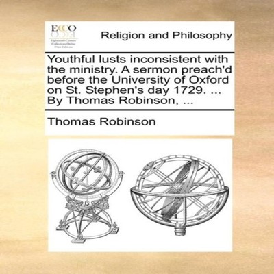 Youthful lusts inconsistent with the ministry. A sermon preach'd