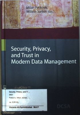 Security, Privacy, and Trust in Modern Data Management. Petkovic, Milan and Will