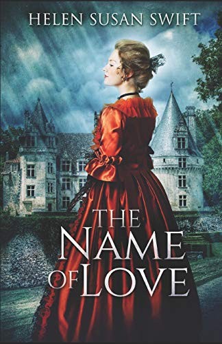 The Name Of Love (Lowland Romance) - Swift, Helen Susan