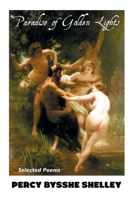 Percy Bysshe Shelley | PARADISE OF GO*DEN LIGHTS | Taschenbuch | Englisch (2016)