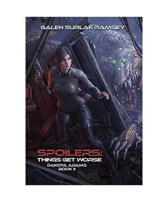 Spoilers: Things Get Worse: Things Get Worse, Galen Surlak-Ramsey