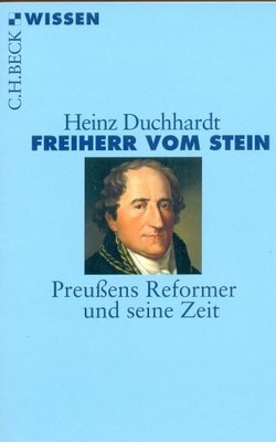 Freiherr vom Stein: Preußens Reformer und seine Zeit   | Duchhardt, Heinz | Buch