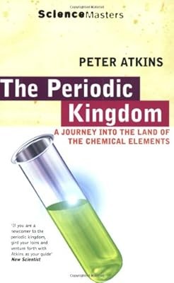 The Periodic Kingdom: A Journey Into the Land of the Chemical Elements (SCIENCE 