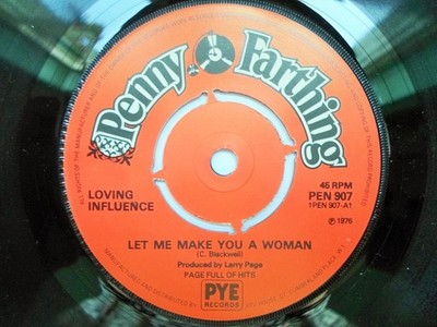 Loving Influence Let Me Make You A Woman 7'' Penny Farthing PEN907 EX 1976