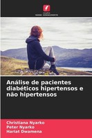 AnáLise De Pacientes DiabéTicos Hipertensos E NãO Hipertensos Hariat Dwamena