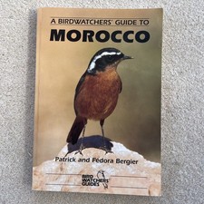 A Birdwatchers Guide to Morocco Bergier Fedora Pb Birds Travelling Regions 2003