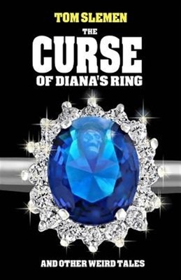 Curse of Diana's Ring and Other Weird Tales, Paperback by Slemen, Tom, Brand ...