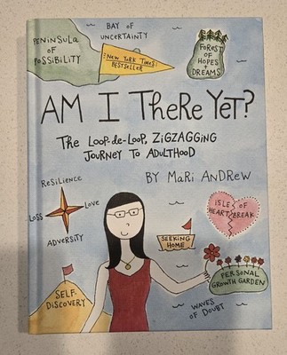 Am I There Yet? The Loop-de-Loop Zigzagging Journey to Adulthood Book NEW