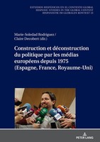 Construction Et DéConstruction Du Politique Par Les MéDias EuropéEns Depuis 1975