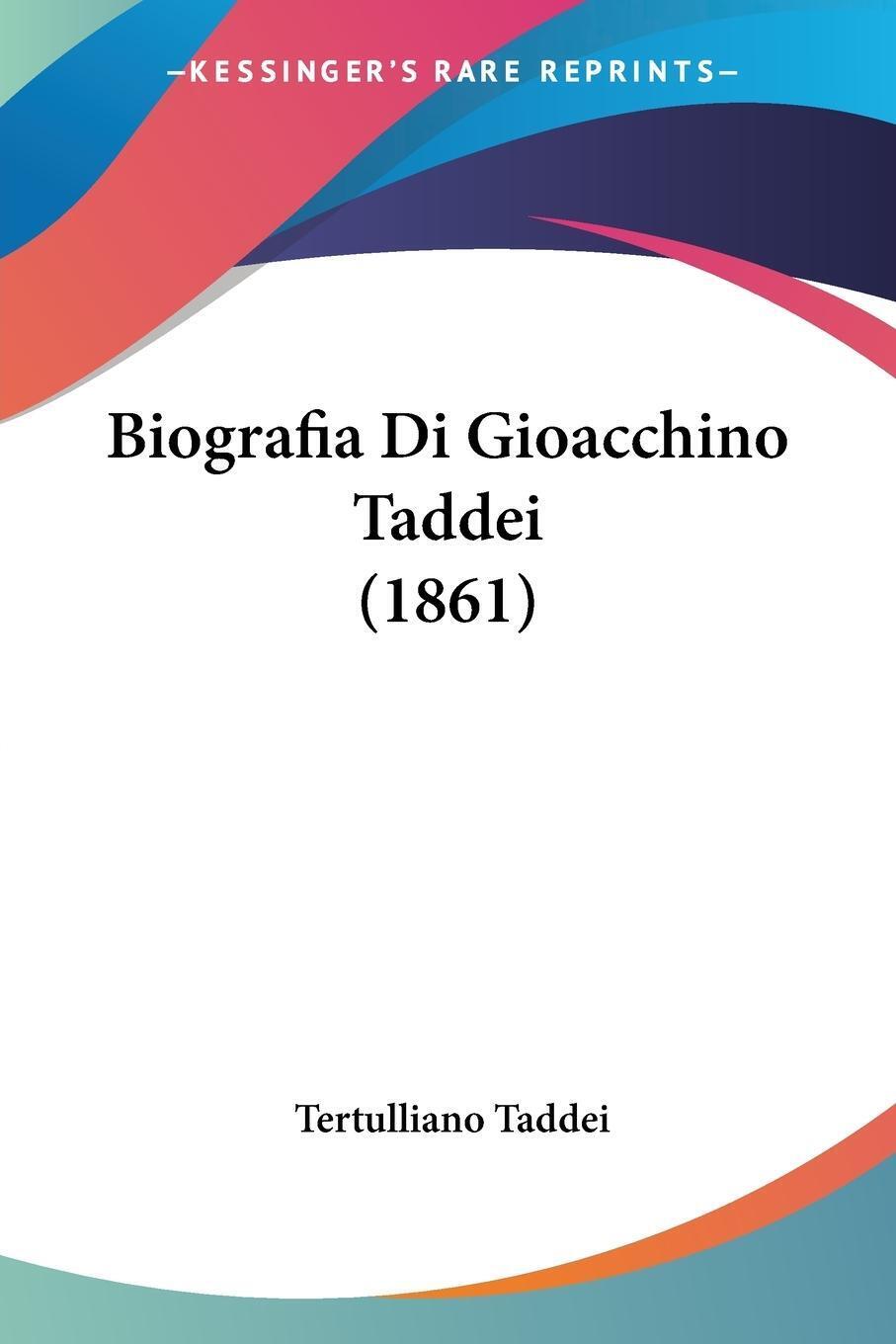 Thumbnail - Biografia Di Gioacchino Taddei (1861) Tertulliano Taddei Taschenbuch