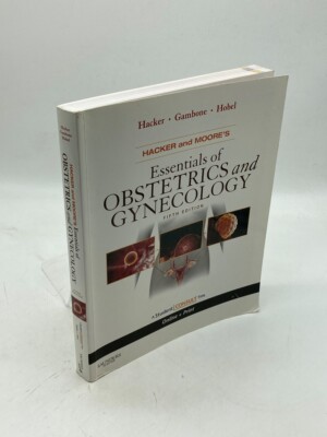 Hacker & Moore's Essentials of Obstetrics and Gynecology With
