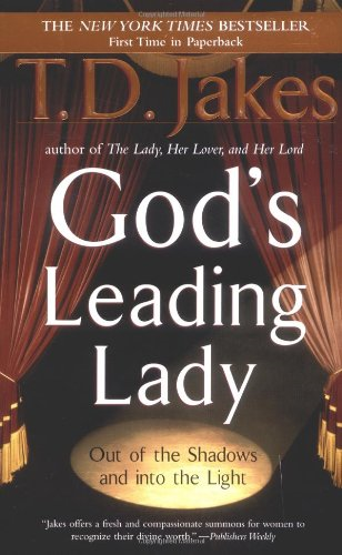 God's Leading Lady: Out of the Shadows and into the Light - Jakes, T. D.