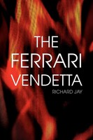 Richard Jay | The Ferrari Vendetta | Taschenbuch | Englisch (2008) | Xlibris