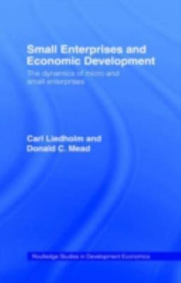 Small Enterprises and Economic Development : The Dynamics of Micro and Small ...