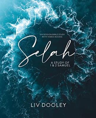 Selah-Bible Study Guide with Video Access: A Study of 1 - Paperback NEW Dooley,