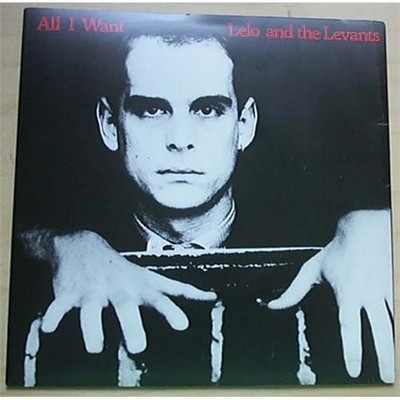 LELO AND THE LEVANTS ALL I WANT 7'' P/S UK
