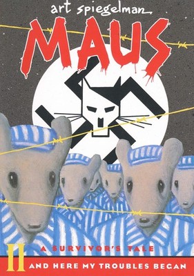 Maus II: A Survivor's Tale: And Here My Troubles Began (Pantheon Graphic Lib...