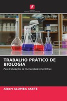 Albert Alomba Akete | Trabalho PrÁTico DE Biologia | Taschenbuch | Portugiesisch