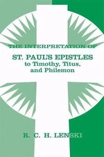 Interpretation of St Paul's Epistles to Timothy, Titus, and Philemon, Paperba...