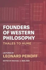 Founders of Western Philosophy: Thales to Hume by Michael S Berliner: New