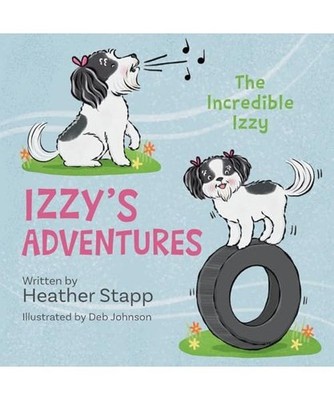Izzy's Adventures: The Incredible Izzy, Stapp, Heather
