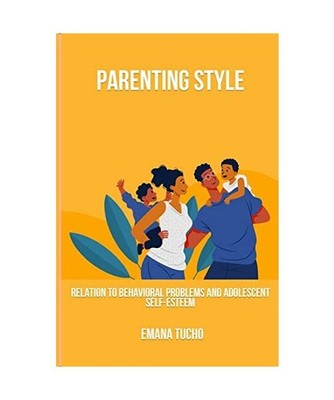 Parenting style in relation to behavioral problems and adolescent self-esteem, E