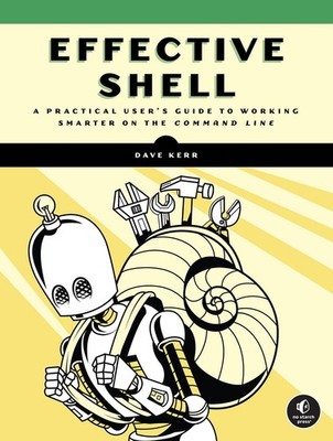 Effective Shell Dave Kerr