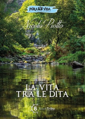 Nicola Piotto Marta Telatin La vita tra le dita (Paperback)