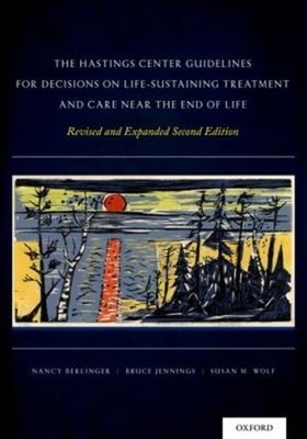 The Hastings Center Guidelines for Decisions on Life-Sustaining T