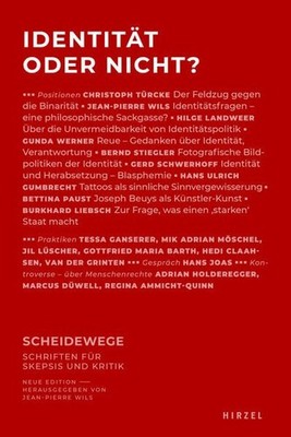 Identität oder nicht? Scheidewege - Schriften für Skepsis und Kritik Wils, Jean-