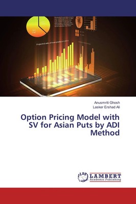 Option Pricing Model with SV for Asian Puts by ADI Method Ghosh (u. a.) Buch