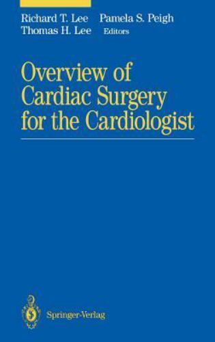 Overview of Cardiac Surgery for the Cardiologist, Hardcover by Lee, Richard T... - Picture 1 of 1