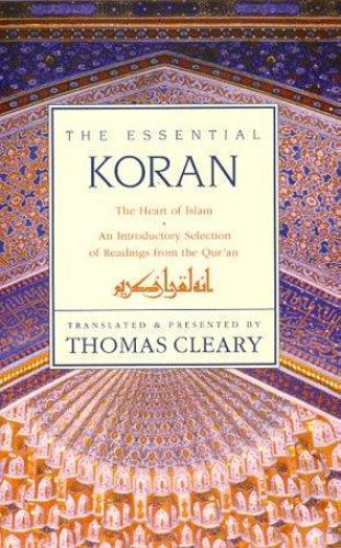 Essential Koran : The Heart of Islam by Thomas Cleary (1994, Trade Paperback)