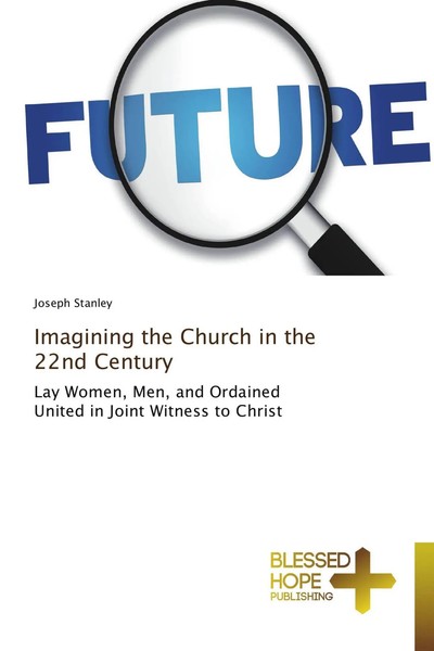 Joseph Stanley | Imagining The Church In The 22Nd Century | Taschenbuch (2014)-image