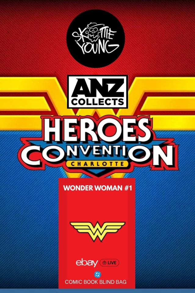 AnZ LIVE Skottie Young Sigs/Blind Bags W/FREE SHIPPING @HeroesCon2026 -Day1
