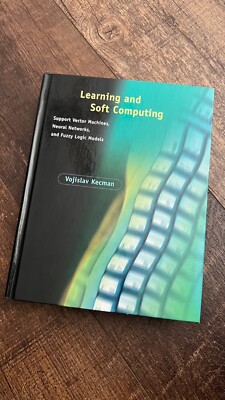 Complex Adaptive Systems Ser.: Learning and Soft Computing : Support Vector...