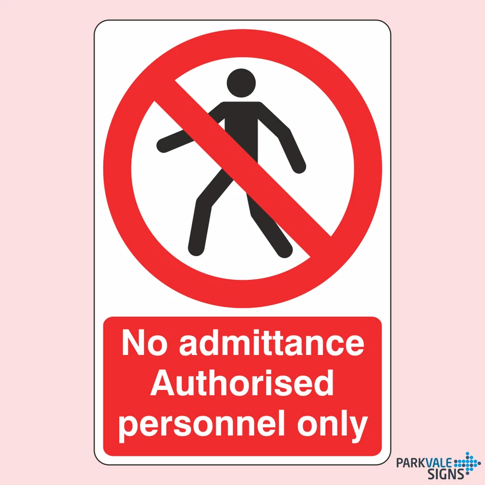 LASTING IMPRESSIONS (SIGNS) LIMITED No Admittance Authorised Personnel Only Signs (Man)