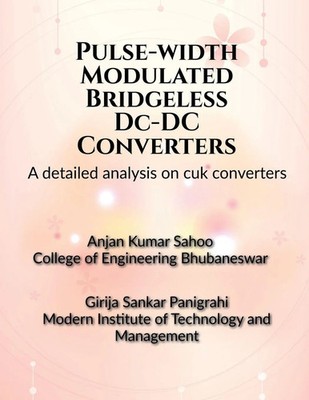 Pulse-width Modulated Bridgeless DC-DC Converters Anjan Kumar Taschenbuch 2023