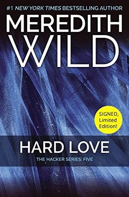 Hard Love - Signed Edition: The Hack..., Wild, Meredith