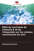 Effet Du Succinate De Vitamine E Et De L'éToposide Sur Les Cellules CancéReuses