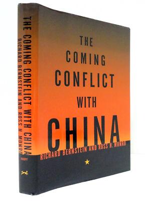 The Coming Conflict with China Bernstein, Richard and Munro, Ross H.