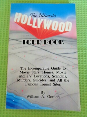 Ultimate Hollywood Tour Book Incomparable Guide Movie Stars Homes by W A Gordon