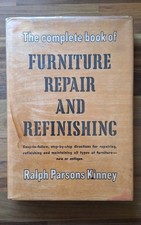 Furniture Repair And Refinishing By Ralph Kinney Hb Book 1950
